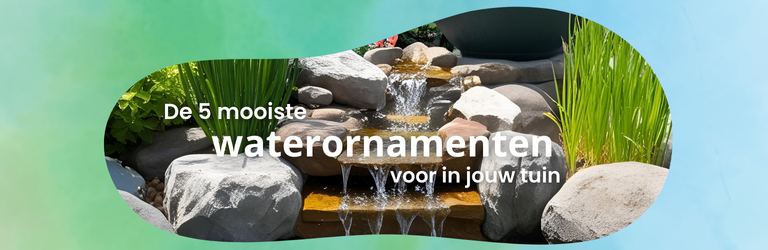 De 5 mooiste waterornamenten voor in de tuin