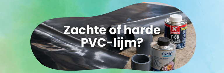 Wat is het verschil tussen zachte pvc en harde pvc lijm? 