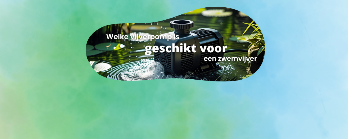 Welke pomp is geschikt voor mijn zwemvijver?